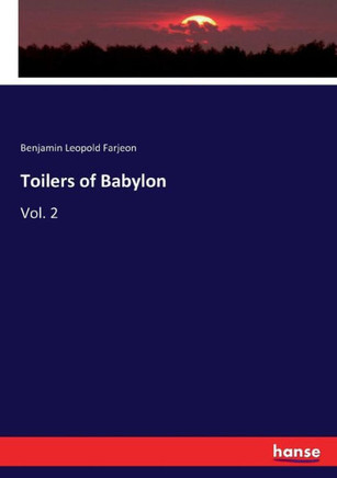 Toilers of Babylon: Vol. 2