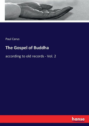 The Gospel of Buddha: according to old records - Vol. 2