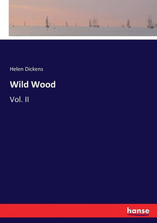 Wild Wood: Vol. II
