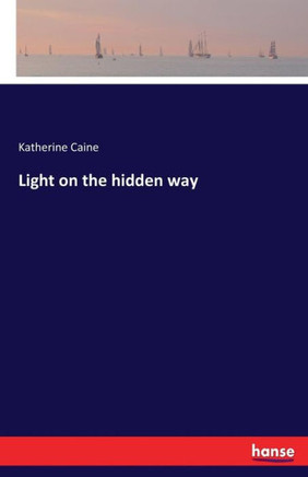 Light on the hidden way