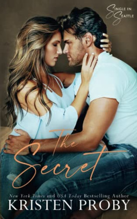 The Secret: A Single In Seattle Novel - 9781633501270