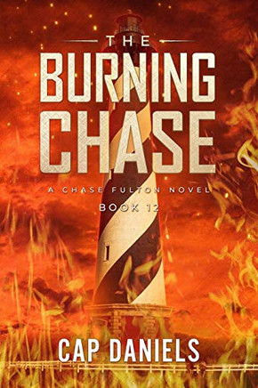 The Burning Chase : A Chase Fulton Novel