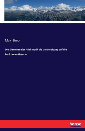 Die Elemente der Arithmetik als Vorbereitung auf die Funktionentheorie