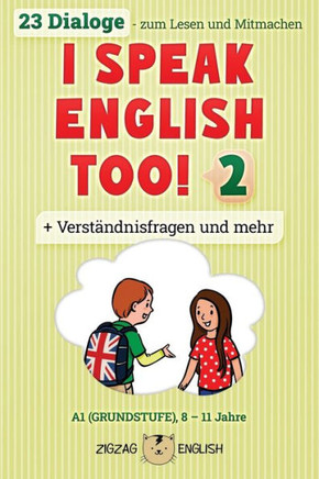 I Speak English Too! 2: Englisch Für Kinder (I Speak English Too! (Englisch Mit Deutsch))