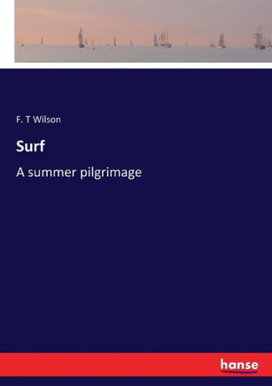 Surf: A summer pilgrimage
