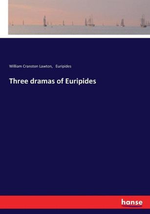Three dramas of Euripides