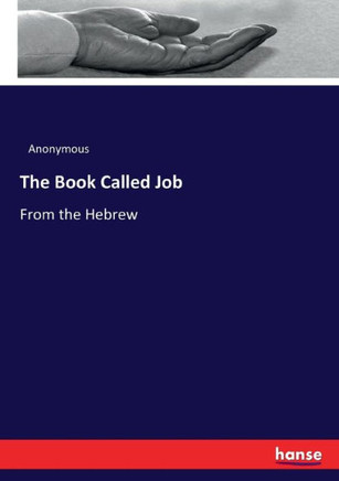 The Book Called Job: From the Hebrew