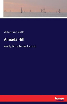 Almada Hill: An Epistle from Lisbon