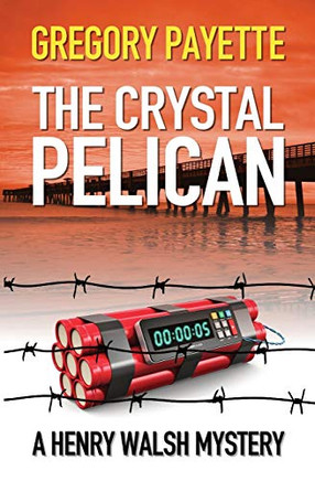 The Crystal Pelican (Henry Walsh Private Investigator Series)