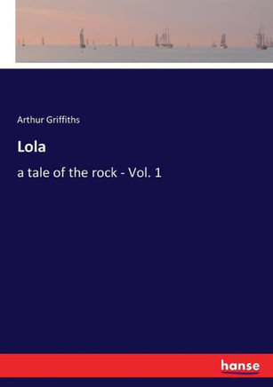 Lola: a tale of the rock - Vol. 1