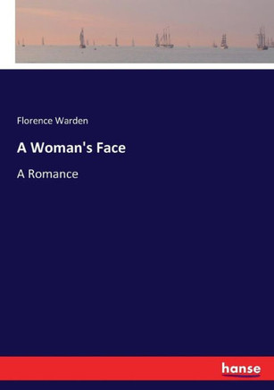 A Woman's Face: A Romance