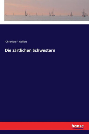 Die z?rtlichen Schwestern