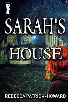 Sarah's House: A Ghost Story (Taryn's Camera)