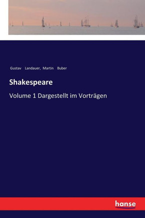 Shakespeare: Volume 1 Dargestellt im Vortr?gen