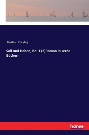 Soll und Haben, Bd. 1 (2)Roman in sechs B?chern