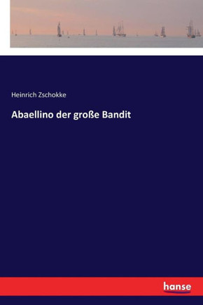 Abaellino der gro?e Bandit
