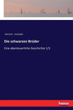 Die schwarzen Br?der: Eine abenteuerliche Geschichte 1/3