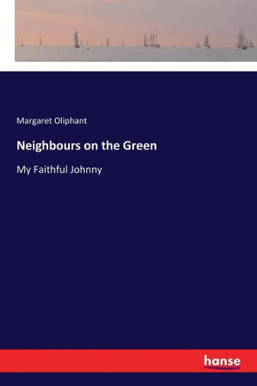 Neighbours on the Green: My Faithful Johnny