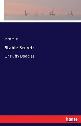 Stable Secrets: Or Puffy Doddles