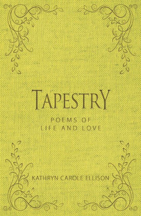 Tapestry : Poems Of Life And Love