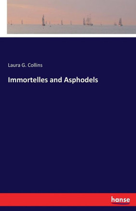 Immortelles and Asphodels