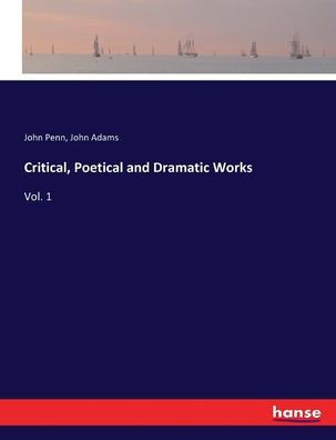 Critical, Poetical and Dramatic Works: Vol. 1