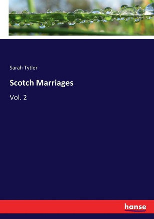 Scotch Marriages: Vol. 2