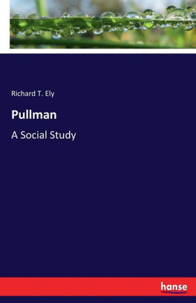 Pullman: A Social Study