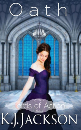 Oath : A Lords Of Action Novel