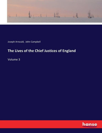 The Lives of the Chief Justices of England: Volume 3