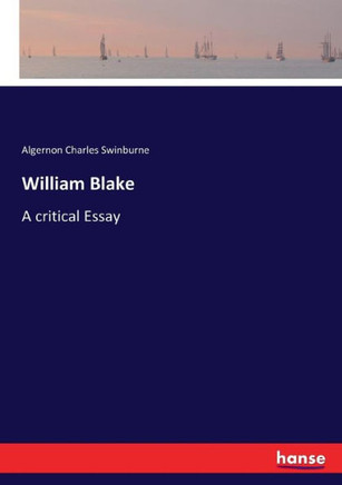 William Blake: A critical Essay