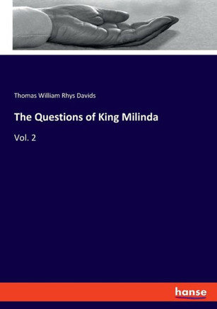The Questions of King Milinda: Vol. 2