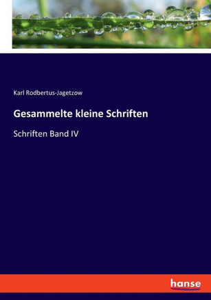 Gesammelte kleine Schriften: Schriften Band IV