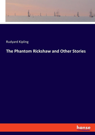 The Phantom Rickshaw and Other Stories