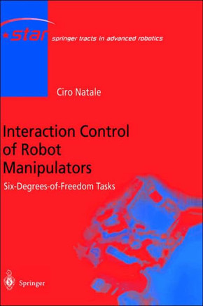 Interaction Control of Robot Manipulators: Six Degrees-Of-Freedom Tasks