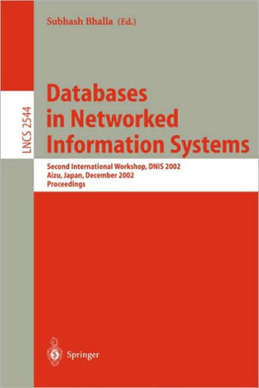 Databases in Networked Information Systems: Second International Workshop, Dnis 2002, Aizu, Japan, December 16-18, 2002, Proceedings