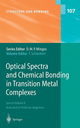 Optical Spectra and Chemical Bonding in Transition Metal Complexes: Special Volume II, Dedicated to Professor J?rgensen
