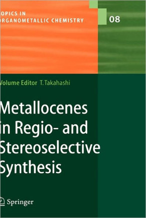 Metallocenes in Regio- And Stereoselective Synthesis