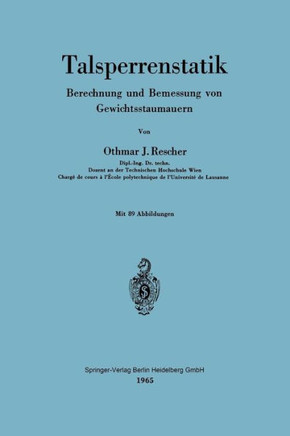 Talsperrenstatik: Berechnung Und Bemessung Von Gewichtsstaumauern