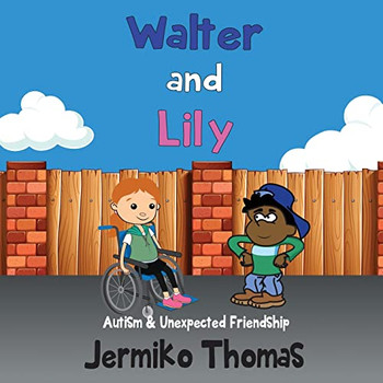 Walter & Lily- Autism & Unexpected Friendship (Adventures Of Walter)