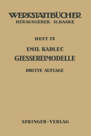 Gie?ereimodelle: Grundlagen, Herstellung, Verwendung