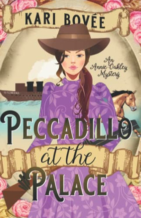 Peccadillo at the Palace : An Annie Oakley Mystery