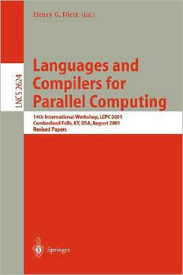 Languages and Compilers for Parallel Computing: 14th International Workshop, Lcpc 2001, Cumberland Falls, Ky, Usa, August 1-3, 2001, Revised Papers