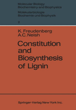 Constitution and Biosynthesis of Lignin