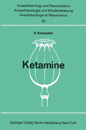 Ketamine: Bericht ?ber Das Internationale Symposion Am 23. Und 24. Februar 1968 in Mainz