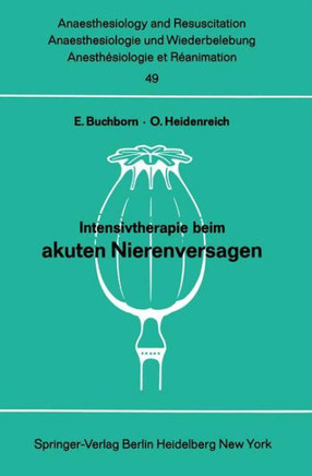 Intensivtherapie Beim Akuten Nierenversagen: Bericht ?ber Das Symposion Am 26. Und 27. September 1969 in Mainz Intensivtherapie Beim Akuten Nierenversagen: Bericht ?ber Das Symposion Am 26. Und 27. September 1969 in Mainz