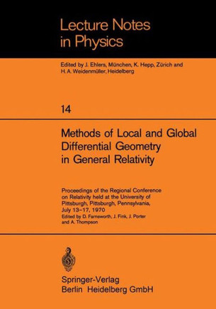 Methods of Local and Global Differential Geometry in General Relativity: Proceedings of the Regional Conference on Relativity Held at the University o
