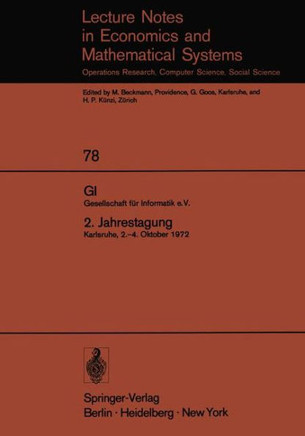 Gi. Gesellschaft F?r Informatik E.V. 2. Jahrestagung: Karlsruhe, 2.-4. Oktober 1972