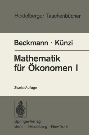 Mathematik F?r ?konomen I: Differentialrechnung Und Integralrechnung Von Funktionen Einer Ver?nderlichen