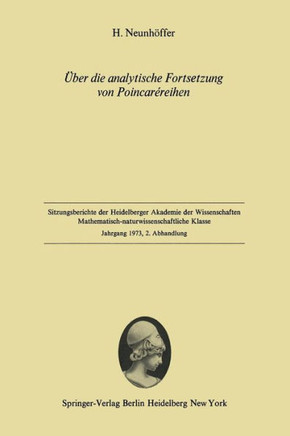 ?ber Die Analytische Fortsetzung Von Poincar?reihen: Vorgelegt in Der Sitzung Vom 2. Juni 1973